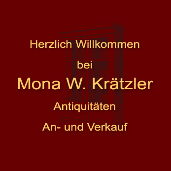 Mona W. Krätzler - Antiquitäten, Kunst, Ankauf und Verkauf 